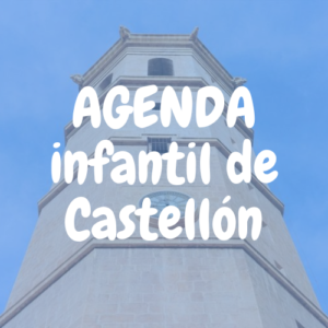 agenda_que hacer en castellon con niños